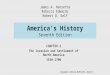 America’s History Seventh Edition CHAPTER 2 The Invasion and Settlement of North America 1550-1700 Copyright © 2011 by Bedford/St. Martin’s James A. Henretta