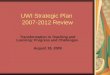 UWI Strategic Plan 2007-2012 Review Transformation in Teaching and Learning: Progress and Challenges August 18, 2009