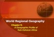 World Regional Geography Chapter 9: A Geographic Profile of Sub-Saharan Africa
