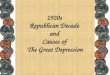 1920s Republican Decade and Causes of The Great Depression