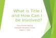What is Title I and How Can I be Involved? Annual Parent Meeting Sequoyah Elementary School August 7, 2014