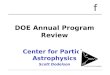 F DOE Annual Program Review Center for Particle Astrophysics Scott Dodelson