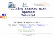 Getting started with OpenCCM1 Getting started with OpenCCM Tutorial An OpenCCM application : The demo3 “Client / Server-Producer / Consumer” Areski Flissi