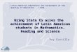Using Stata to asses the achievement of Latin American students in Mathematics, Reading and Science Roy Costilla Latin American Laboratory for Assessment