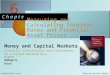Money and Capital Markets 6 6 C h a p t e r Eighth Edition Financial Institutions and Instruments in a Global Marketplace Peter S. Rose McGraw Hill / IrwinSlides