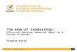 The How of Leadership: Effectively Applying Leadership Impact for a Culture of Success Program Brief 1 The How of Leadership Brief