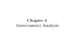 Chapter 4 Interconnect Analysis. Organization 4.1 Linear System 4.2 Elmore Delay 4.3 Moment Matching and Model Order Reduction –AWE –PRIMA 4.4 Recent