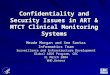 Confidentiality and Security Issues in ART & MTCT Clinical Monitoring Systems Meade Morgan and Xen Santas Informatics Team Surveillance and Infrastructure
