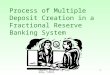 Deposit creation by Jody Wong, YLMASS 1 Process of Multiple Deposit Creation in a Fractional Reserve Banking System