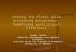 Feeding the Planet while Sustaining Ecosystems: Redefining Agricultural Efficiency Joshua Farley Community Development and Applied Economics Gund Institute