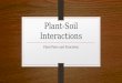 Plant-Soil Interactions Plant Parts and Functions