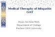 Medical Theraphy of Idiopathic OAT Hyun-Joo Kim M.D. Department of Urology Pochon CHA University