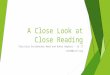 A Close Look at Close Reading Christina Steinbacher-Reed and Kathy Gephart – IU 17 creed@iu17.org
