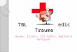 TBL 1: Orthopedic Trauma Husna, Izzati, Ili Safia, Aqilah & Safiyyah