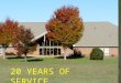 20 YEARS OF SERVICE. 312 Waller Mill Road Williamsburg VA 23185 / Building Manager: Dennis Welch Board President: Bill Unaitis