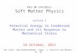 PH3-SM (PHY3032) Soft Matter Physics Lecture 3 Potential Energy in Condensed Matter and its Response to Mechanical Stress 18 October, 2011 See Jones’ Soft