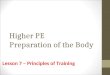 Higher PE Preparation of the Body Lesson 7 – Principles of Training