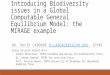Introducing Biodiversity issues in a Global Computable General Equilibrium Model: the MIRAGE example DR. DAVID LABORDE D.LABORDE@CGIAR.ORG, IFPRID.LABORDE@CGIAR.ORG