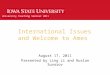 University Teaching Seminar 2011 International Issues and Welcome to Ames August 17, 2011 Presented by Ling Li and Ruslan Suvorov