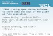 ICEDS – using open source software to serve data and maps of the globe at full resolution Jeremy Morley, Jan-Peter Muller, Nuno Gil*, Cristiano Giovando**,