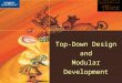 An Introduction to Programming Using Alice Top-Down Design and Modular Development