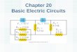 Chapter 20 Basic Electric Circuits. Units of Chapter 20 Resistances in Series, Parallel, and Series– Parallel Combinations Multiloop Circuits and Kirchhoff’s