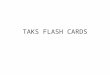 TAKS FLASH CARDS. Instructions TAKS Lesson Objective 1 – Copy the information from the powerpoint onto index cards – Term goes on the front of the card