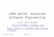December 3, 2009COMS W41561 COMS W4156: Advanced Software Engineering Prof. Gail Kaiser Kaiser+4156@cs.columbia.edu