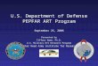 U.S. Department of Defense PEPFAR ART Program September 25, 2006 Presented by Tiffany Hamm, Ph.D. U.S. Military HIV Research Program Walter Reed Army Institute