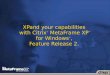 XPand your capabilities with Citrix ® MetaFrame XP ™ for Windows ®, Feature Release 2