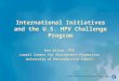 International Initiatives and the U.S. HPV Challenge Program Ken Geiser, PhD Lowell Center for Sustainable Production University of Massachusetts Lowell
