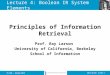 2013.02.04- SLIDE 1IS 240 – Spring 2013 Prof. Ray Larson University of California, Berkeley School of Information Principles of Information Retrieval Lecture