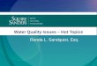 Water Quality Issues – Hot Topics Ronda L. Sandquist, Esq