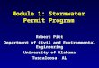 Module 1: Stormwater Permit Program Robert Pitt Department of Civil and Environmental Engineering University of Alabama Tuscaloosa, AL
