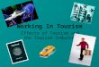 Effects of Tourism and the Tourism Industry Working In Tourism