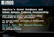 America’s Great Outdoors and Urban Waters Federal Partnership Urban Ecosystem Services and Decision Making: A Roundtable On A Green Philadelphia The Wharton