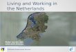 EURopean Employment Services Living and Working in the Netherlands Pieter van der Valk 