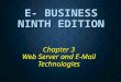 1 E- BUSINESS NINTH EDITION Chapter 3 Web Server and E-Mail Technologies