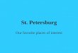 St. Petersburg Our favorite places of interest