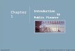 Chapter 1: Introduction to Public Finance 1 - 1 Chapter 1 Introduction to Public Finance Copyright © 2009 by The McGraw-Hill Companies, Inc. All rights