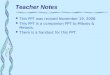 Teacher Notes  This PPT was revised November 19, 2008.  This PPT is a companion PPT to Mitosis & Meiosis.  There is a handout for this PPT