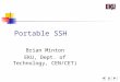 Portable SSH Brian Minton EKU, Dept. of Technology, CEN/CET)
