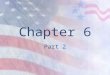 Chapter 6 Part 2. Finance, Trade, and Economy 1781-1786 Debt –160 million –Borrowed money –Continentals –Massive inflation Robert Morris –Superintendent