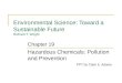 Environmental Science: Toward a Sustainable Future Richard T. Wright Hazardous Chemicals: Pollution and Prevention PPT by Clark E. Adams Chapter 19