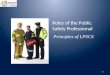 Roles of the Public Safety Professional Principles of LPSCS 1