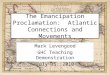 The Emancipation Proclamation: Atlantic Connections and Movements Mark Levengood GHC Teaching Demonstration July 15, 2010