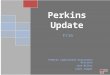 Perkins Update FY16 Federal Legislation Assistance Division Josh Miller Janet Cooper