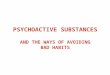 PSYCHOACTIVE SUBSTANCES AND THE WAYS OF AVOIDING BAD HABITS