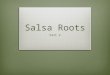 Salsa Roots Part 2. Bellwork: Define Terms  Corrido—a Mexican ballad  Jibaro —folk songs of the Puerto Rican Mountain peoples  Guaracha—Afro-Cuban
