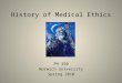 History of Medical Ethics PH 350 Norwich University Spring 2010